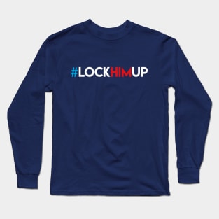 Lock Him Up Hashtag Long Sleeve T-Shirt